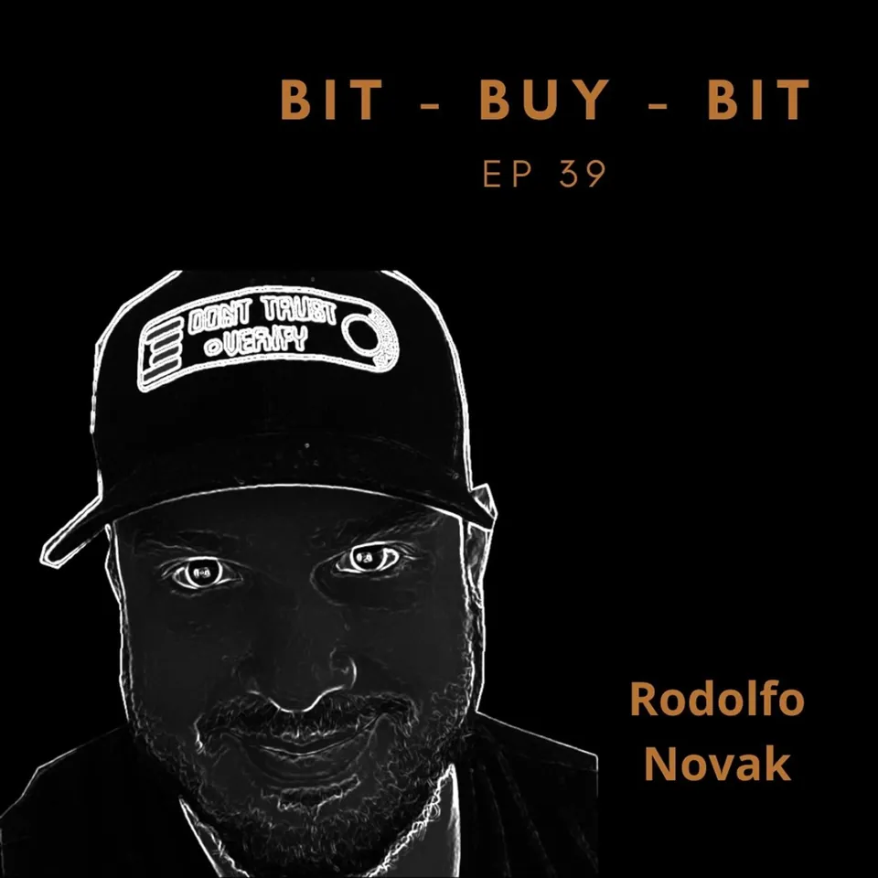 EP39 Bitcoin podcast with Rodolfo Novak.