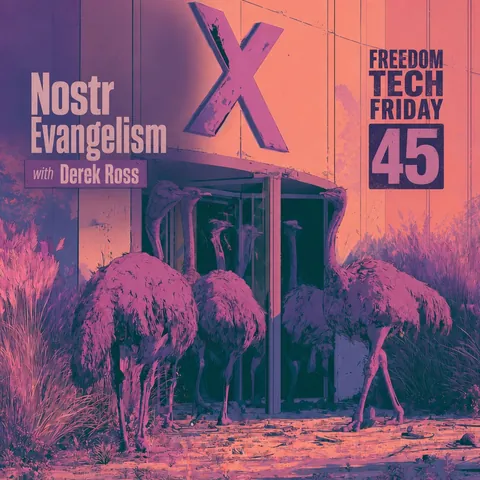 Nostr Evangelism with Derek Ross