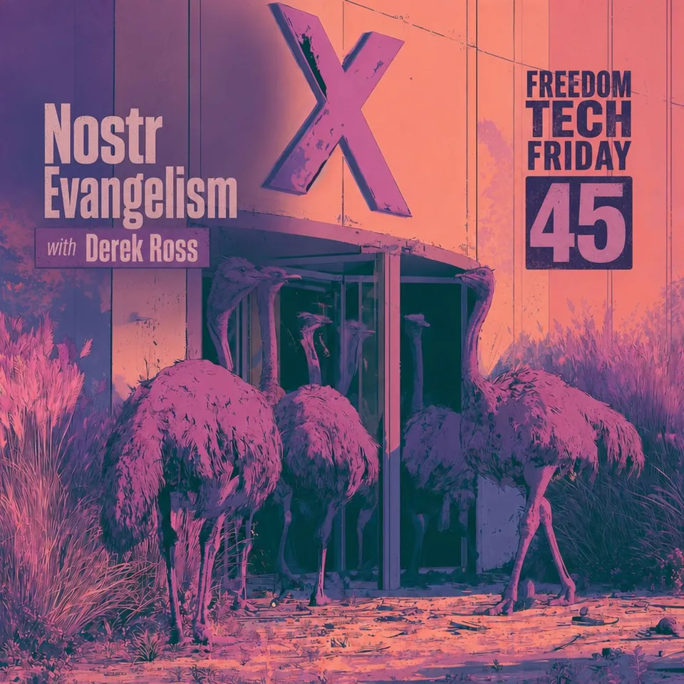 Nostr Evangelism with Derek Ross