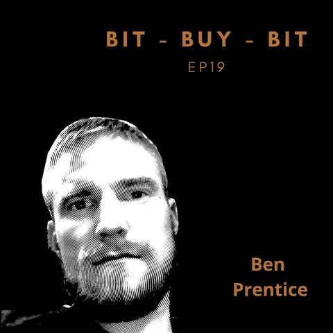 EP19 Bitcoin podcast with Ben Prentice.