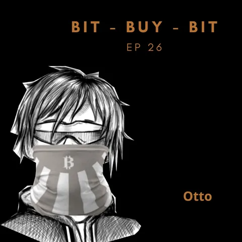 EP26 Bitcoin podcast with Otto @cypherdiaries2 .