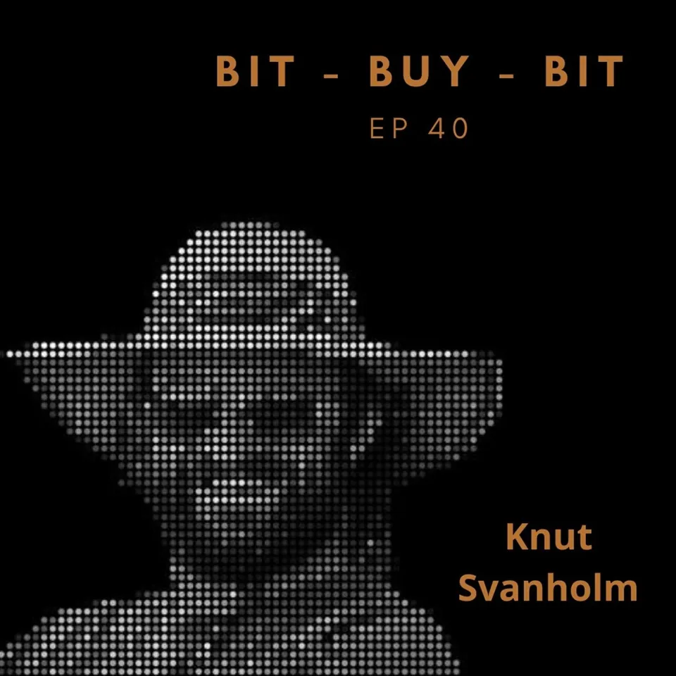 EP40 Bitcoin podcast with Knut Svanholm.
