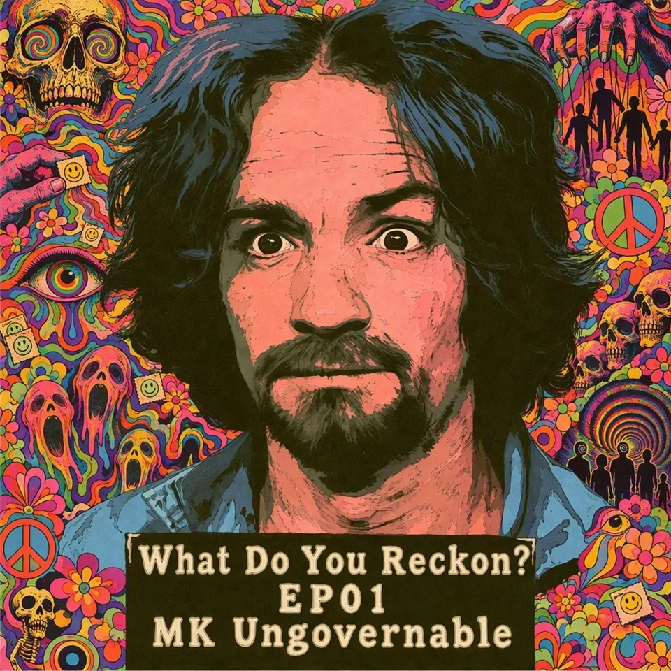 MK Ungovernable | What Do You Reckon?